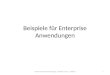 Beispiele für Enterprise Anwendungen 1Unternehmensanwendungen | Martin Lorenz | SS2015