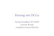 Parsing mit DCGs Prolog Grundkurs WS 99/00 Christof Rumpf rumpf@uni-duesseldorf.de