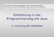 Einführung in die Programmierung mit Java 5. Vorlesung WS 2002/2003 Institut für Kartographie und Geoinformation Prof.-Dr. Lutz Plümer, Dr. Gerhard Gröger,