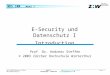 23.09.2003/Andreas Steffen NDS_CRM_Security_1 Seite 1 E-Security und Datenschutz Zürcher Hochschule Winterthur Modul 3 Technologie – Überblick NDS CRM