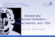 Institut für Didaktik der Chemie 1 Chemie der silbernen Scheiben – Experimente mit CDs Prof. Dr. Arnim Lühken Schweizer Zentralkurs Chemie Bern – 6. Oktober