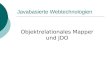 Javabasierte Webtechnologien Objektrelationales Mapper und JDO