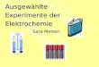 Ausgewählte Experimente der Elektrochemie Sara Metten