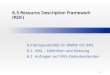 1 6.3 Resource Description Framework (RDF) 6 Interoperabilität im WWW mit XML 6.1 XML – Definition und Nutzung 6.2 Anfragen auf XML-Datenbeständen