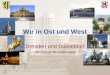 Wir in Ost und West Dresden und Düsseldorf Die Klasse 9b präsentiert: