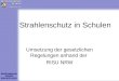 Bezirksregierung Detmold  Strahlenschutz in Schulen Umsetzung der gesetzlichen Regelungen anhand der RISU NRW
