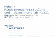 SEITE 1 Sarah Lackmann, DRW-N-BW Mehr-/Mindermengenermittlung und -abrechnung ab April 2016 Regionale Netzbetreibertreffen Dortmund, 16. Juni 2015