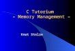 C Tutorium – Memory Management – Knut Stolze. 2 Agenda Einführung in die Speicherverwaltung Stack vs. Heap Malloc Free Sizeof Tipps/Hinweise
