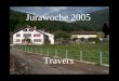Jurawoche 2005 Travers. Rollwiderstand bestimmen