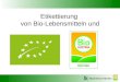Biozentrum Kärnten Etikettierung von Bio-Lebensmitteln und