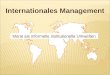 Internationales Management Moral als informelle institutionelle Umwelten 1