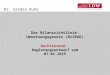 Dr. Sandra Kuhn Das Bilanzrichtlinie- Umsetzungsgesetz (BilRUG) Rechtsstand: Regierungsentwurf vom 07.01.2015