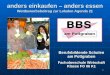 1 anders einkaufen – anders essen Wettbewerbsbeitrag zur Lokalen Agenda 21 Berufsbildende Schulen am Pottgraben Fachoberschule Wirtschaft Klasse FO 06