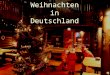Weihnachten in Deutschland Weihnachtssymbole Tannenbaum Adventskranz Geschenke Plätzchen Adventskalender Weihnachtsmarkt 1 2 3 4 5 6