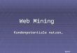 Web Mining Kundenpotentiale nutzen… Marko Lepage