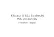 Klausur S 521 Strafrecht WS 2014/2015 Friedrich Toepel