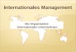 Internationales Management Die Organisation internationaler Unternehmen