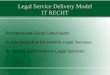 Legal Service Delivery Model IT RECHT Rechtsanwalt Guido Osterheider Kundenbed¼rfnis f¼r externe Legal Services Ihr Benefit durch externe Legal Services