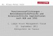 Dr. Klaus-Peter Feld Pensionsverpflichtungen – Betriebswirtschaftliche und bilanzrechtliche Implikationen nach HGB und IFRS 1. Lampe Asset Management Forum