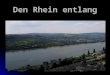 Den Rhein entlang. Der Rhein kommt aus der Schweiz. Er fließt durch den Bodensee und dann von Basel nach Norden