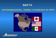 Martin Zurhoff NAFTA Entstehungsgeschichte, Aufgaben & Perspektiven der NAFTA