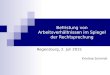 Befristung von Arbeitsverhältnissen im Spiegel der Rechtsprechung Regensburg, 2. Juli 2015 Kristina Schmidt