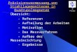 Präzisionsvermessung von Strahllagemonitoren in Quadrupolmagneten Übersicht: - Referenzen - Aufteilung der Arbeiten - Motivation - Das Messverfahren -