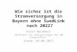 Wie sicher ist die Stromversorgung in Bayern ohne SuedLink nach 2022? Erich Waldherr (Referent für Energiefragen des BN Schweinfurt) Stand: 03.08.2015