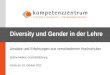 Diversity und Gender in der Lehre Ansa ̈ tze und Erfahrungen aus verschiedenen Hochschulen Sabine Mellies, Geschäftsführung Karlsruhe, 18. Oktober 2012