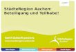 StädteRegion Aachen: Beteiligung und Teilhabe!. Gliederung 1. Allgemeine Ziele der Bürgerbeteiligung 2. Interne Beteiligung 3. Externe Beteiligung
