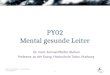 1 PY02 Mental gesunde Leiter Dr. med. Samuel Pfeifer, Riehen Professor an der Evang. Hochschule Tabor, Marburg