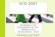 VCD 2007 Strategien und Kampagnen für den Verkehrsclub Deutschland – VCD Gedanken von Ingolf Hetzel