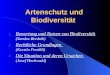 Artenschutz und Biodiversität 1. Bewertung und Nutzen von Biodiversität (Sandra Berdnik) 2. Rechtliche Grundlagen (Kerstin Pontilli) 3. Die Situation und