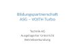 Bildungspartnerschaft ASG – VOITH Turbo Technik-AG Ausgelagerter Unterricht Betriebserkundung