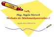 Mag. Angela Mortsch Methoden des Mathematikunterrichtes 2 angela.mortsch@tele2.at