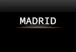 MADRID. Atletico Madrid Real Madrid Madrid ABLAUF