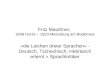Fritz Mauthner, 1849 Horitz – 1923 Meersburg am Bodensee »die Leichen dreier Sprachen« - Deutsch, Tschechisch, Hebräisch erlernt > Sprachkritiker