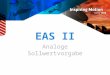 EAS II Analoge Sollwertvorgabe. 2 Elmo Analogregler wie VIOlin und FLUte sind abgekündigt worden, als Ersatz kann man problemlos auf die Gold Reihe der