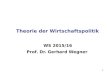 Theorie der Wirtschaftspolitik WS 2015/16 Prof. Dr. Gerhard Wegner 1