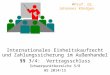 Internationales Einheitskaufrecht und Zahlungssicherung im Außenhandel §§ 3/4: Vertragsschluss Schwerpunktbereiche 5/8 WS 2014/15 ©Prof. Dr. Johannes Köndgen