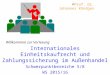 Internationales Einheitskaufrecht und Zahlungssicherung im Außenhandel Schwerpunktbereiche 5/8 WS 2015/16 ©Prof. Dr. Johannes Köndgen Willkommen zur Vorlesung