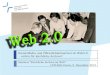 Inhalt Web 1.0 ïƒ° Web 2.0 Chancen des Web 2.0 Archivblog des AEKR Erfahrungen Gemeinde- und Kirchenkreisarchive im Web 2.0 ? Ausblick Tatjana Klein, LVR