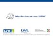 2 28. September 2015 Die Medienberatung NRW ist ein Angebot des LVR-Zentrums für Medien und Bildung und des LWL-Medienzentrums für Westfalen im Auftrag