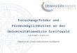 Forschungsfelder und Fördermöglichkeiten an der Universitätsmedizin Greifswald Karlhans Endlich Dekanat der Universitätsmedizin Greifswald