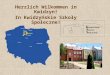 Herzlich Wilkommen in Kwidzyn! In Kwidzy„skie Szko‚y Spo‚eczne!