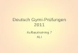 Deutsch Gymi-Prüfungen 2011 Aufbautraining 7 ALI