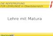 DIE REIFEPRÜFUNG FÜR LEHRLINGE in Oberösterreich Lehre mit Matura