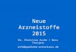 Neue Arzneistoffe 2015 Dr. Christian Asche / Gesa Tietjens info@apotheke-unterluess.de