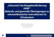 „Netzwerk Hochbegabtenförderung NRW“ Befunde und generelle Überlegungen zu netzwerkbasierten Innovationen im Schulsystem Prof. Dr. Nils Berkemeyer & cand