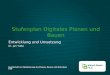 Gesellschaft zur Digitalisierung des Planens, Bauens und Betreibens mbH Stufenplan Digitales Planen und Bauen Entwicklung und Umsetzung Dr. Jan Tulke